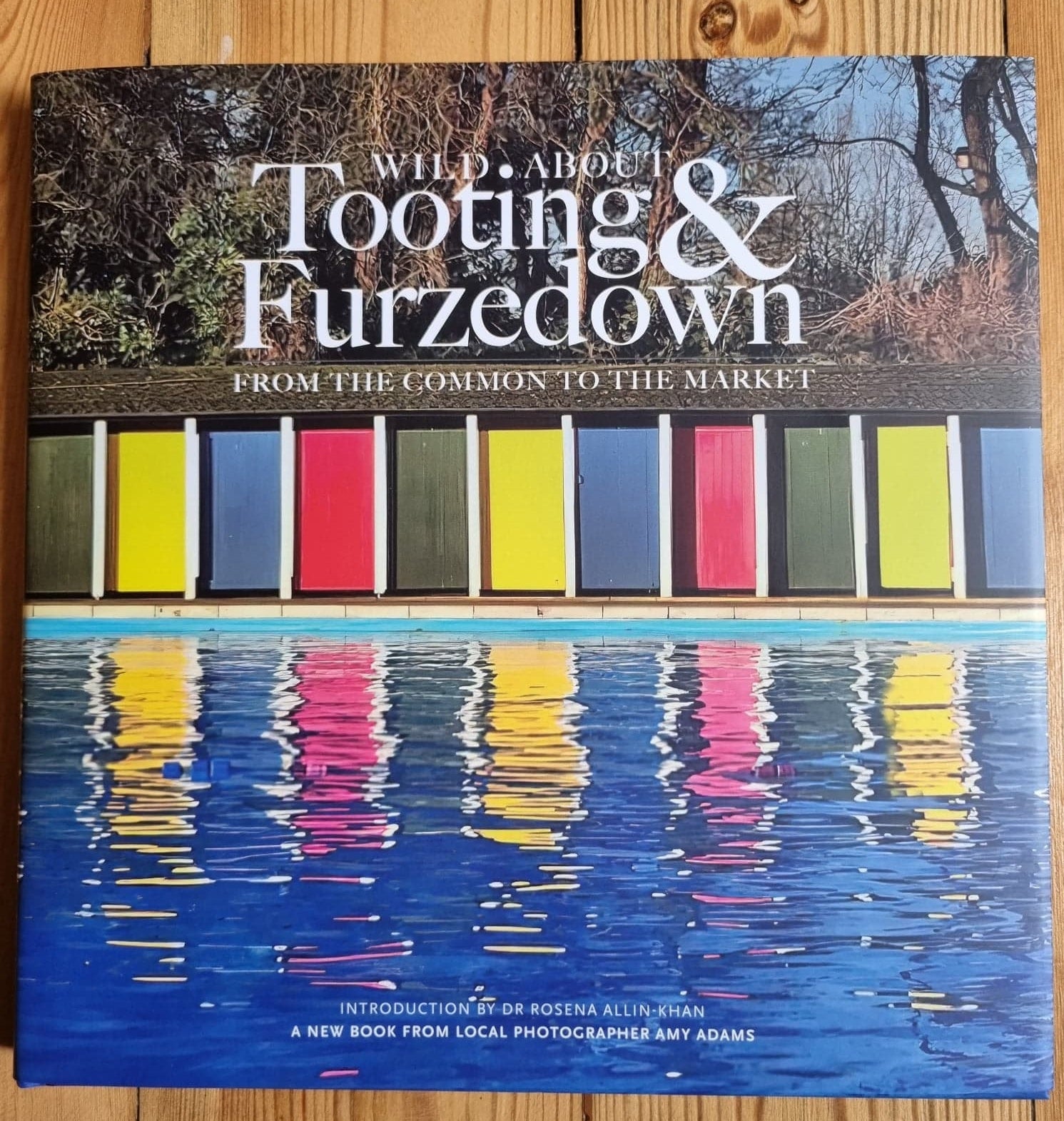 Wild About Tooting & Furzedown Book by Amy Adams - Amy Adams Photography